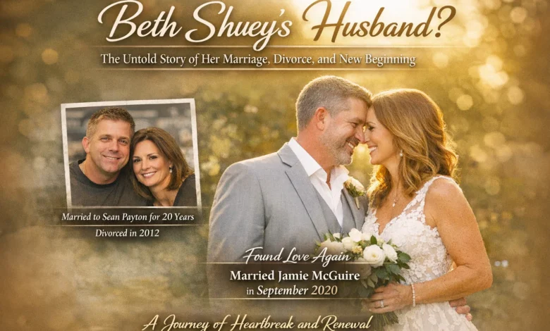 Who is Beth Shuey's husband? The Untold Story of Her Marriage, Divorce, and New Beginning 1 Beth Shuey's husband