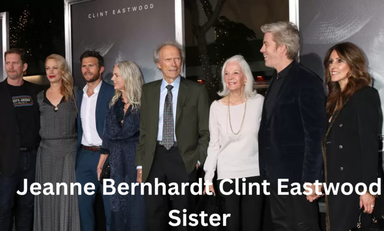 jeanne bernhardt clint eastwood sister