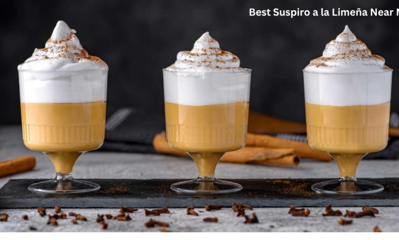 Best Suspiro a la Limeña Near Me